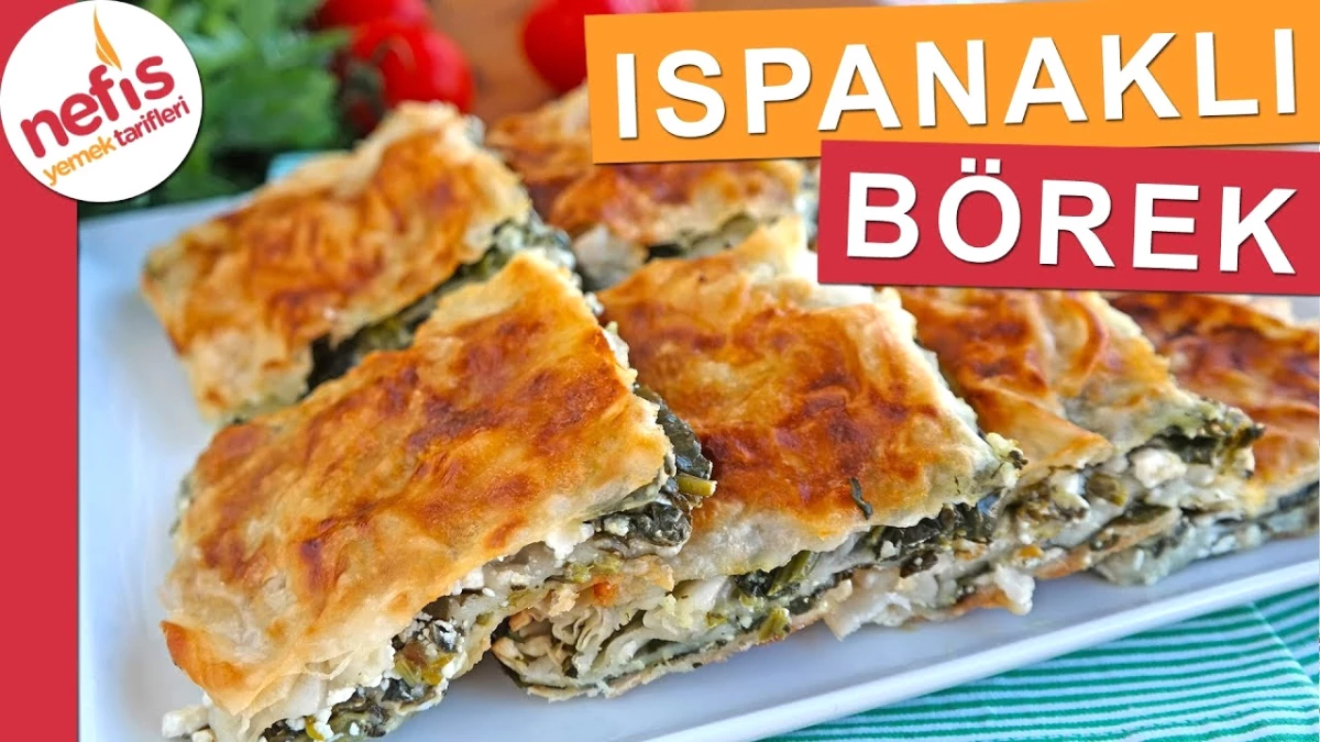 Sodalı Ispanaklı Tepsi Böreği En Pratik Ispanaklı Börek Yapımı Haberler