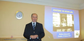 Londra'da '90. Yılında Nutuk ve Atatürk Kitapları' Konferansı