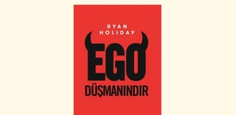 Ego' Adında Bir Düşman