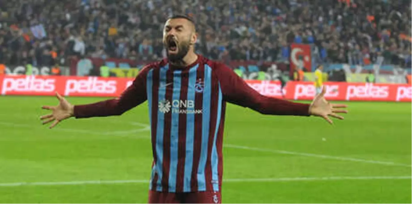 Burak Yılmaz: 'Bugünlere Trabzonspor Sayesinde Geldim'