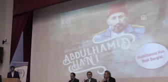 Son Büyük Sultan Abdülhamid Han'ı Anlamak' Konferansı - Edirne