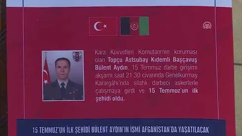 15 Temmuz'un İlk Şehidi'Nin İsmi Afganistan'da Yaşatılacak 15 Temmuz'un İlk Şehidi'Nin İsmi Afganistan'da Yaşatılacak