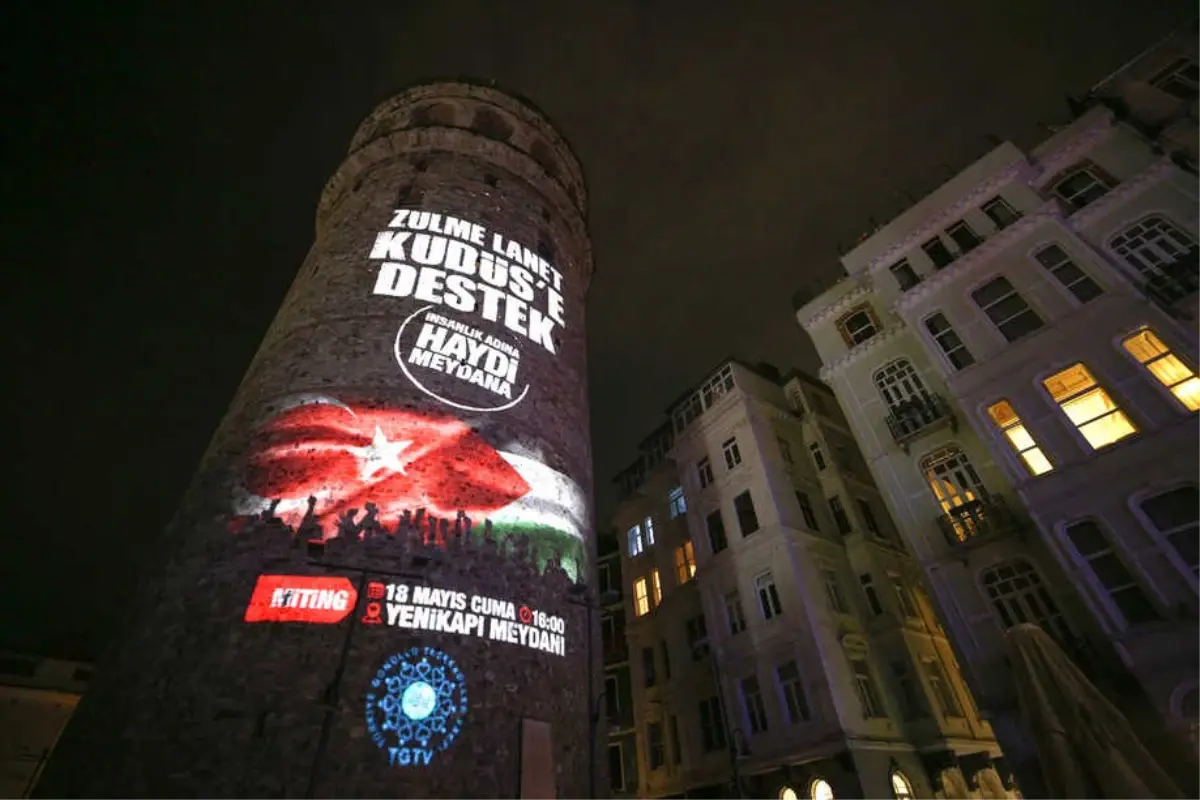 Kudüs' Mitinginin Afişi Galata Kulesi'ne Yansıtıldı