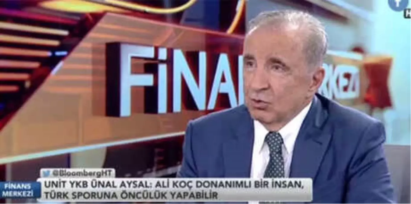 Ünal Aysal'dan Ali Koç Açıklaması