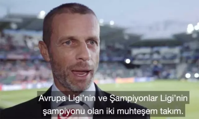Ceferin ve Servet Yardımcı'dan 2019 UEFA Süper Kupa Açıklaması