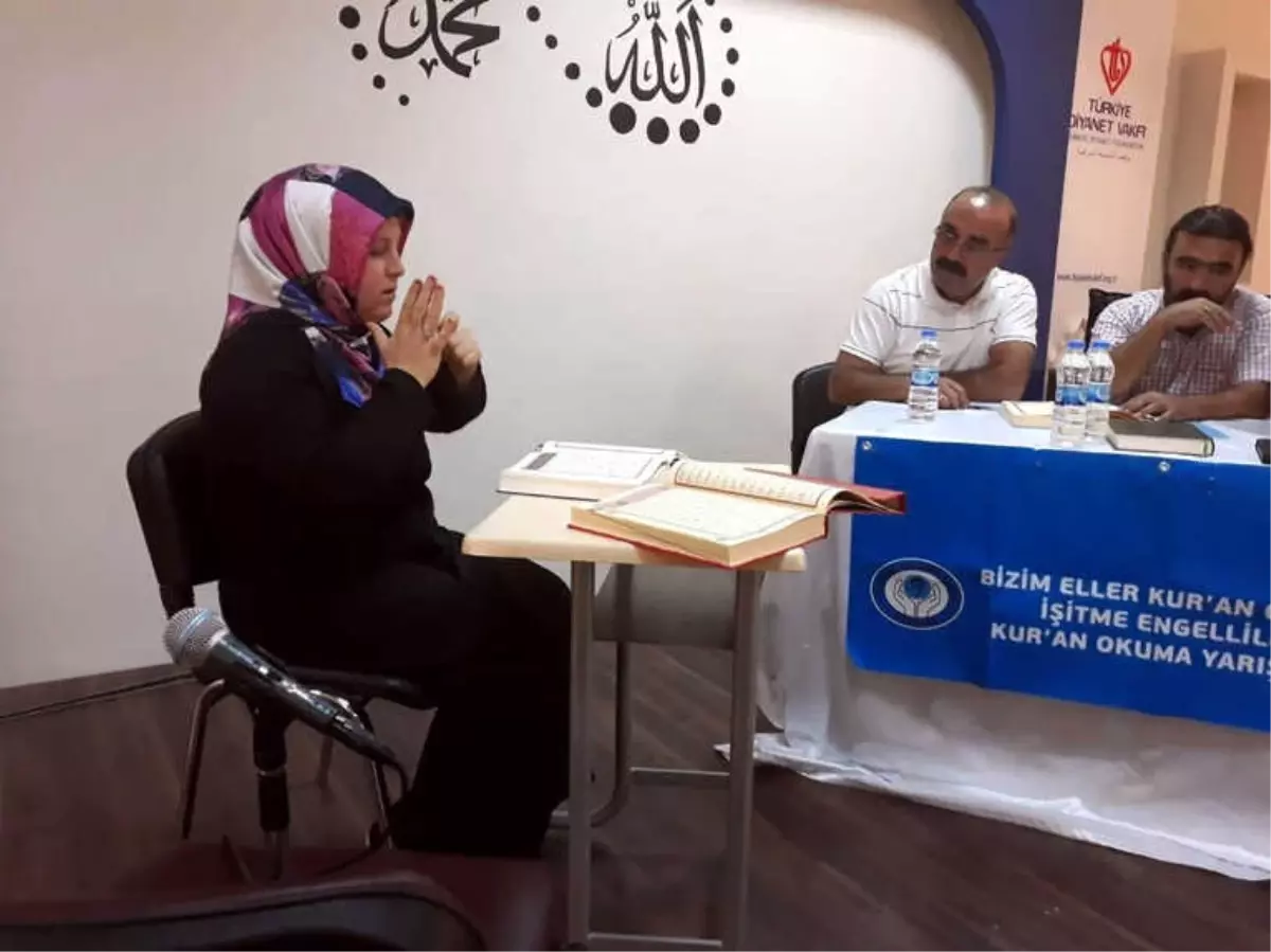 İşitme Engelliler Kur'an Okuma Yarışmasına Buruk Bir Heyecanla Katıldı