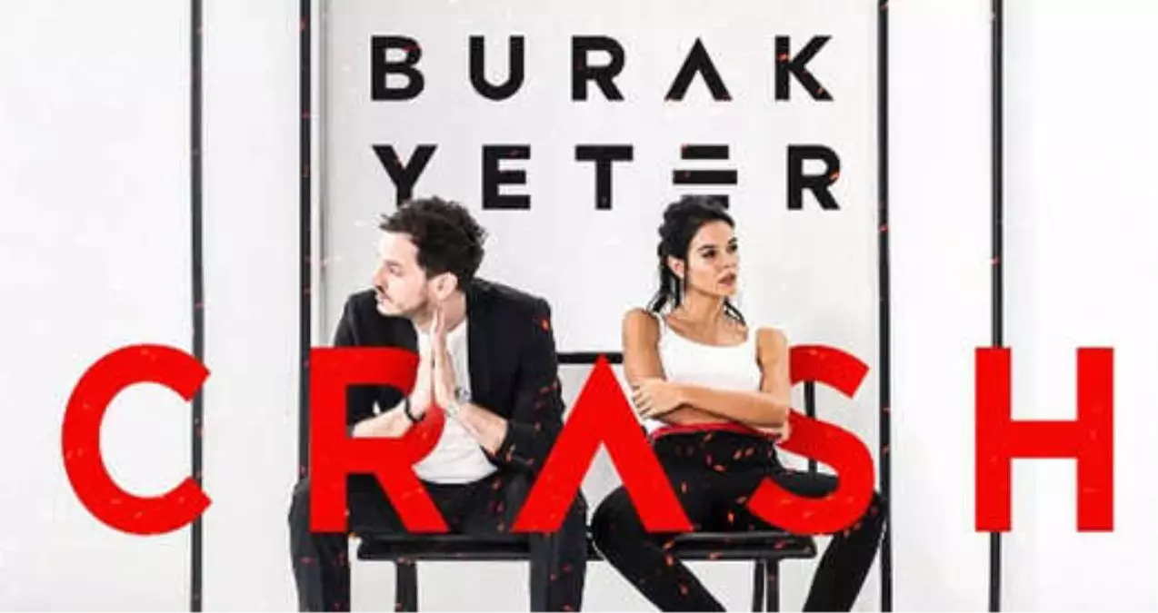 Burak Yeter'in sevilen şarkısı 'Crash'in Remix EP'si Yayınlandı