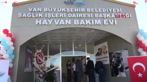 Van'da Yapılan Modern 'Hayvan Bakım Evi' Hizmete Açıldı