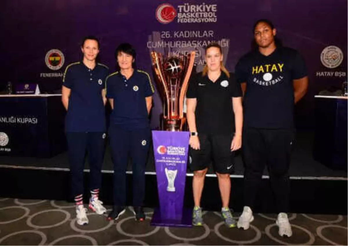 26. Kadınlar Cumhurbaşkanlığı Kupası Finali Öncesinde Basın Toplantısı Düzenlendi