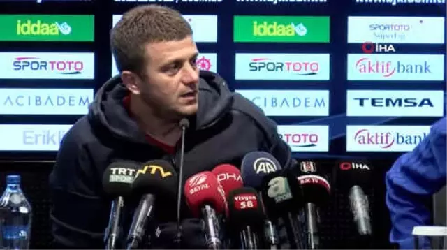 Hakan Keleş: "Beşiktaş a İyi Çalıştık"