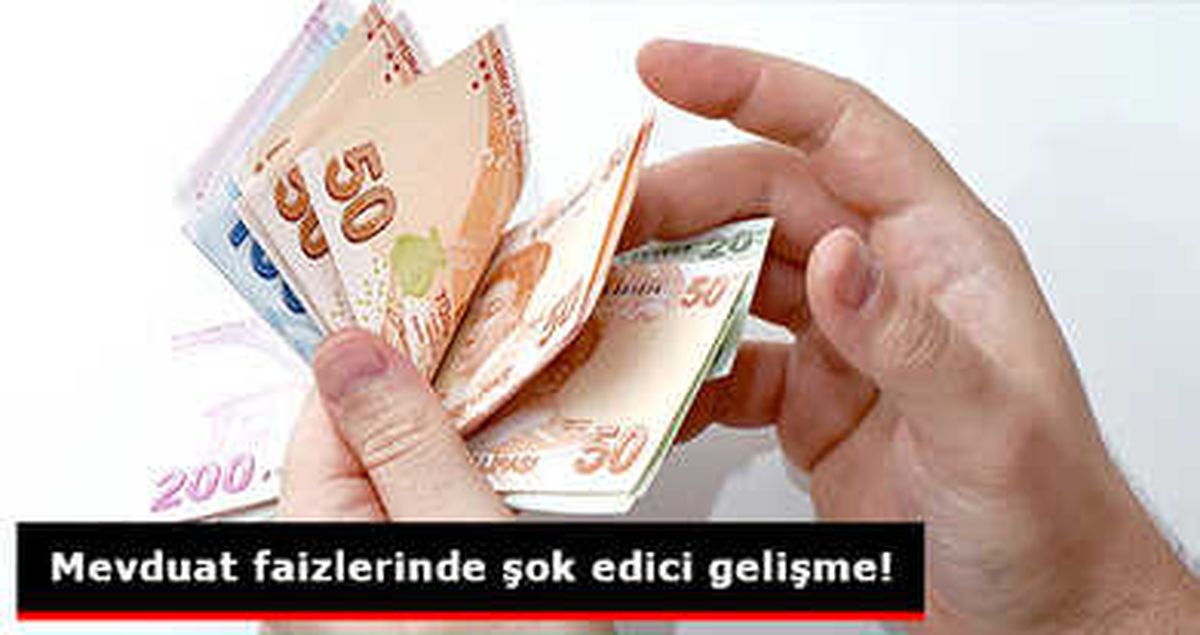Mevduat Faizlerinde Şok Edici Gelişme!