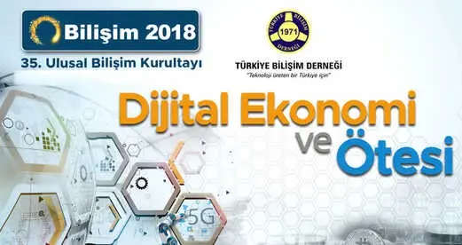Üretimin ve Kalkınmanın Anahtarı: Bilişim Bilişim 2018 Başlıyor