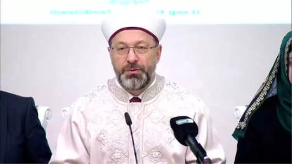 Diyanet İşleri Başkanı Erbaş: Bu Çağın Gençlerine Peygamberimiz Gibi Yaklaşabilirsek Bize İlgi...