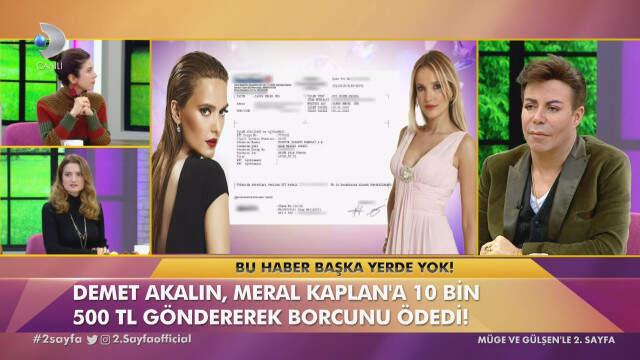 Ünlü Şarkıcı Demet Akalın, Evine İcra Gelen Meral Kaplan'ın Borcunun tek bölümünü Ödedi