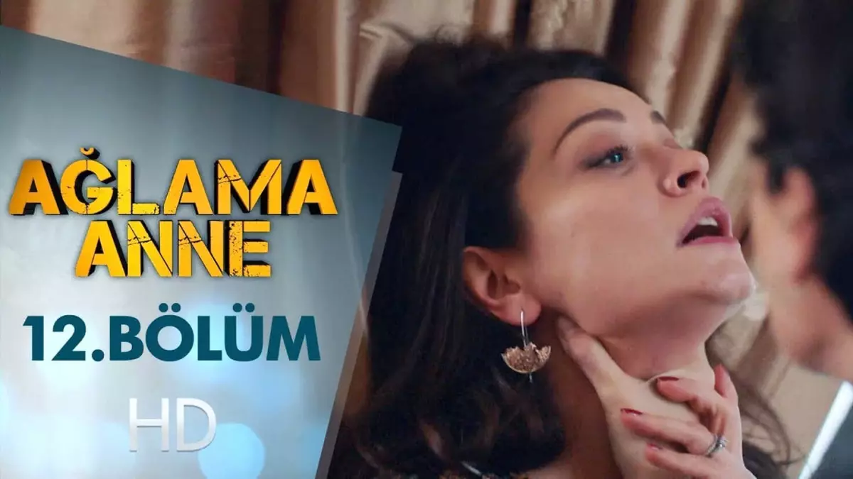 Ağlama Anne 12. Bölüm
