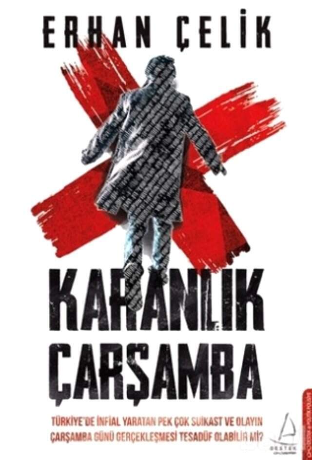 Erhan Çelik'in Kaleme Aldığı 'Karanlık Çarşamba' Raflardaki Yerini Aldı