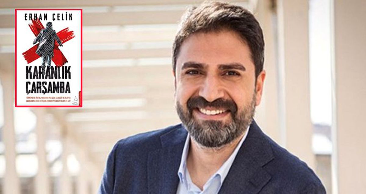 Erhan Çelik'in Kaleme Aldığı 'Karanlık Çarşamba' Raflardaki Yerini Aldı