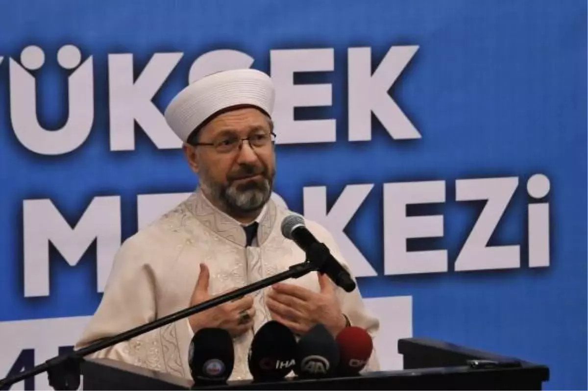 Diyanet İşleri Başkanı Erbaş: Yılda 200 Mezunla Bu Kadroları Dolduramayız