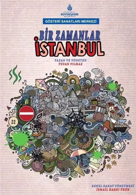 Bir Zamanlar İstanbul' 15 İlçede Ücretsiz Olarak Tiyatroseverlerle Buluşuyor Bir Zamanlar İstanbul' 15 İlçede Ücretsiz Olarak Tiyatroseverlerle Buluşuyor