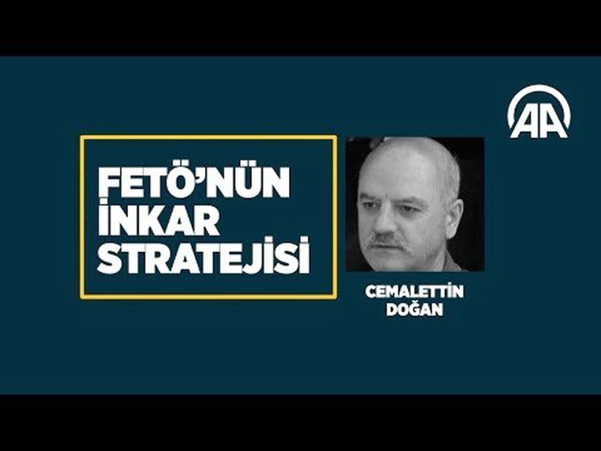 Fetö'nün İnkar Stratejisi: Cemalettin Doğan