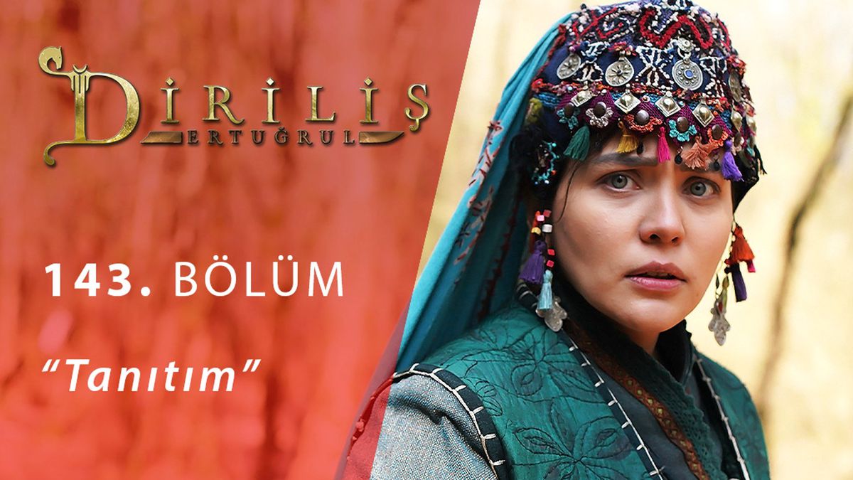 Diriliş Ertuğrul 143.bölüm Tanıtım
