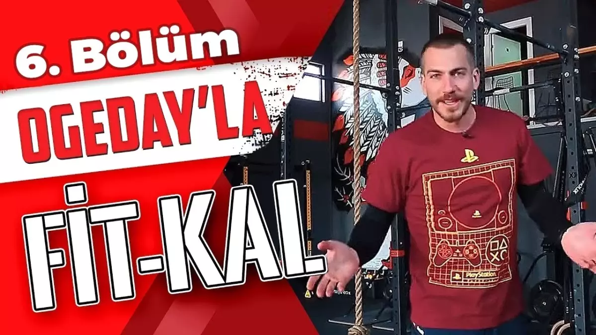 Ogeday'la Fit Kal | 6. Bölüm Hd