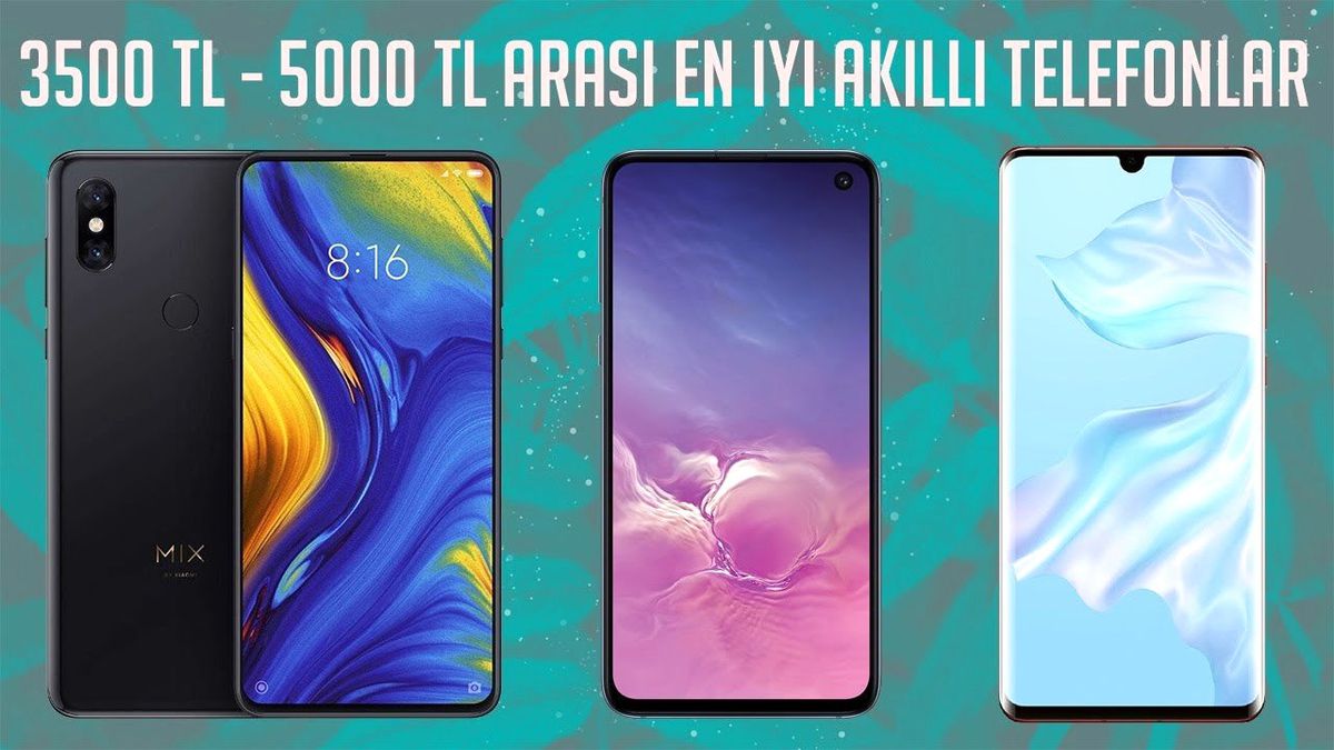 3500 - 5000 TL Arası En İyi Akıllı Telefonlar - 2019