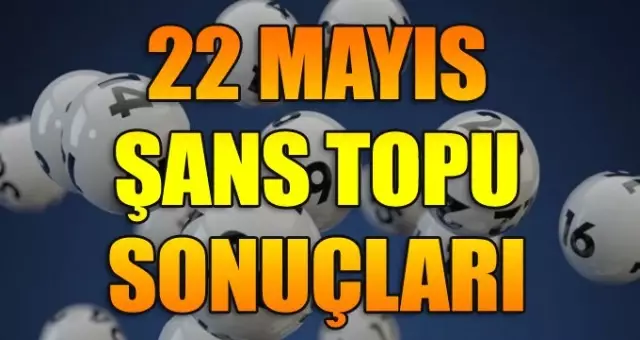 22 Mayıs Şans Topu Sonuçları: Haftanın Talihlisi İstanbul'dan! 22 Mayıs Şans Topu Sonuçları: Haftanın Talihlisi İstanbul'dan!