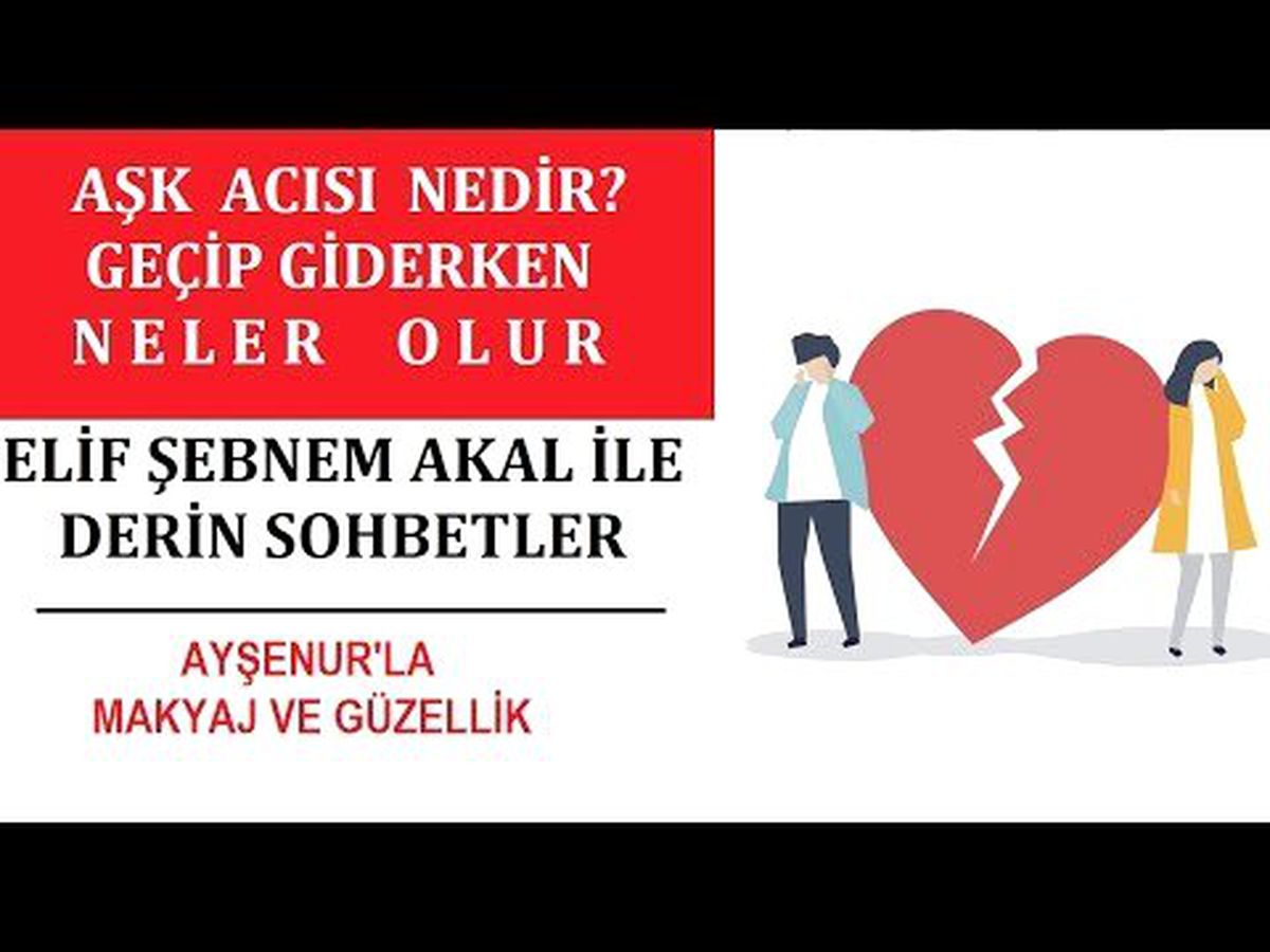 Aşk Acısı Nedir? Nasıl Geçer ? Uzmanıyla Sohbet