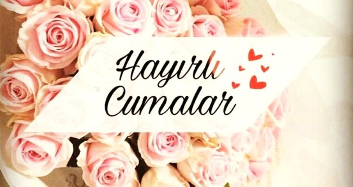 En Güzel Cuma Mesajları 2019: Paylaşımlık En Yeni Resimli Cuma Mesajları