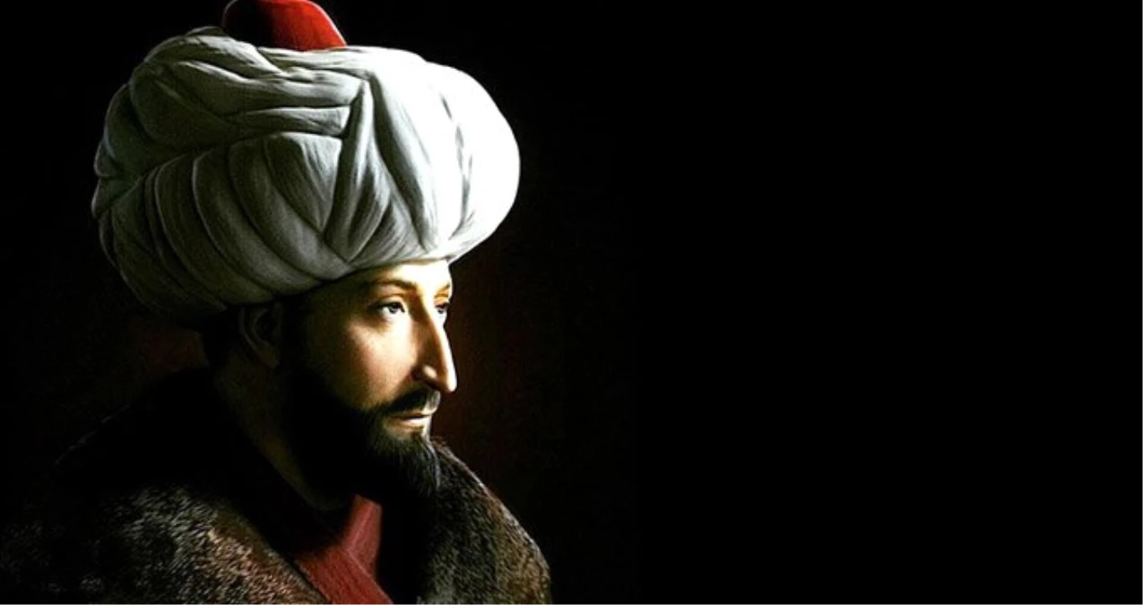 istanbul u fetheden osmanli padisahi fatih sultan mehmet kimdir