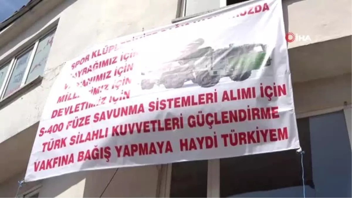 Esnaf S-400 füzeleri amaciyla kazanç yatırıp, pankartla destek istedi