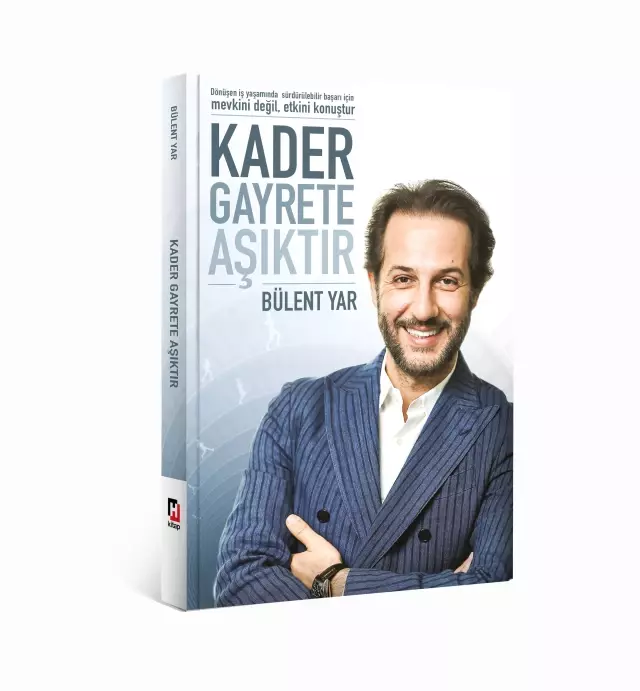 Bülent Yar'dan Dönüşen İş Yaşamında Bir Başarı Kılavuzu Bülent Yar'dan Dönüşen İş Yaşamında Bir Başarı Kılavuzu
