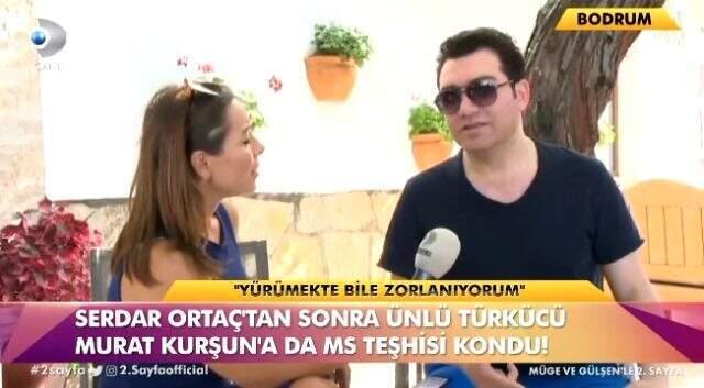 Türkücü Murat Kurşun'a MS teşhisi konuldu