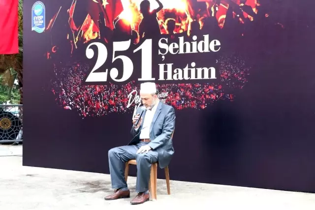 Eyüpsultan'da 251 şehit için 251 Hatim-i Şerif okundu Eyüpsultan'da 251 şehit için 251 Hatim-i Şerif okundu