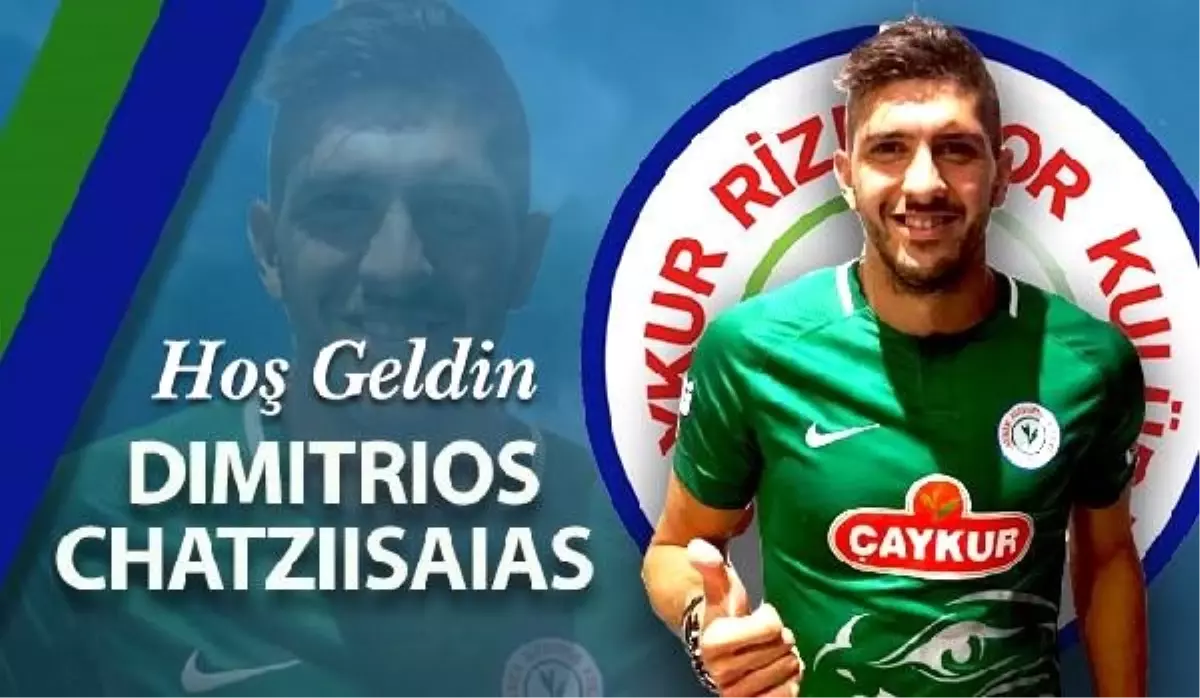 Çaykur Rizespor Dimitrios Chatziisaias'ı kadrosuna kattı