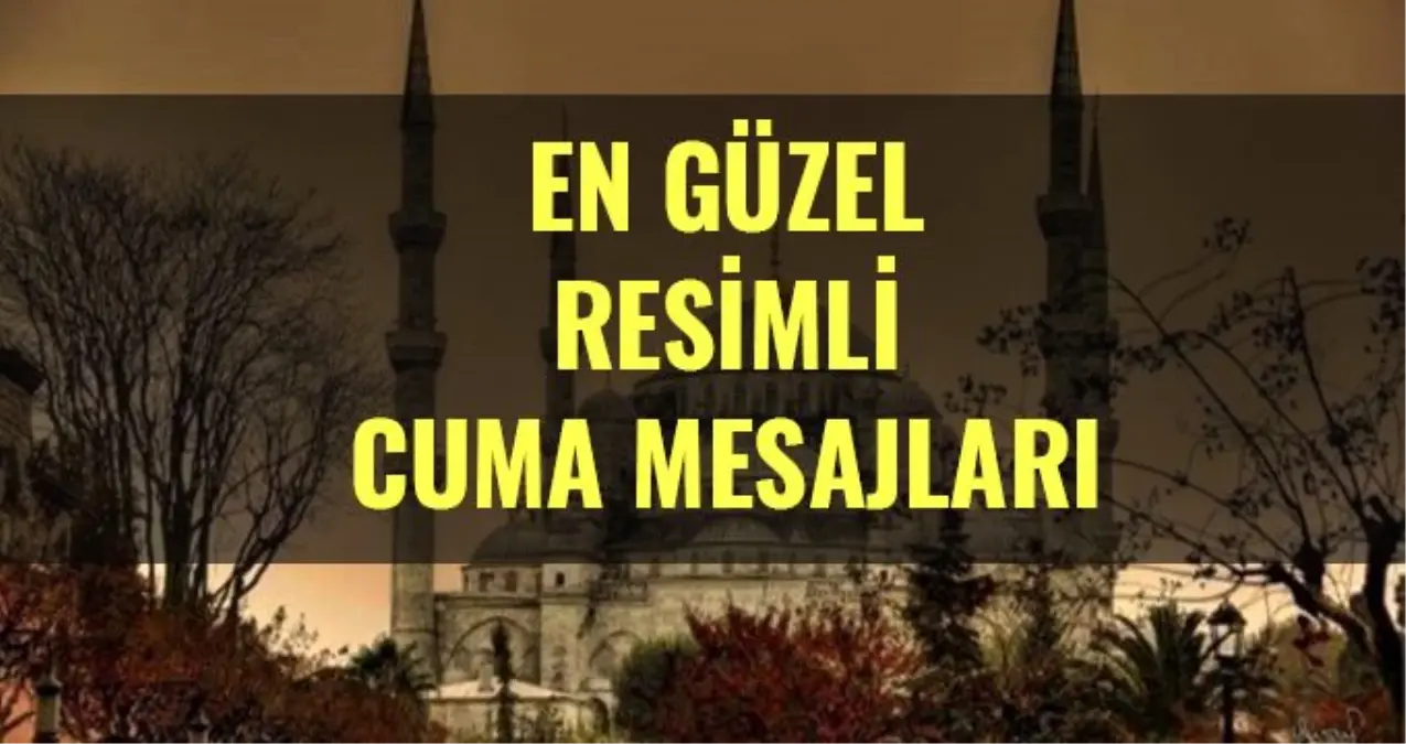 Cuma Mesajlari 2019 Kurban Bayrami Arefesine Ozel En Guzel Resimli Cuma Mesajlari