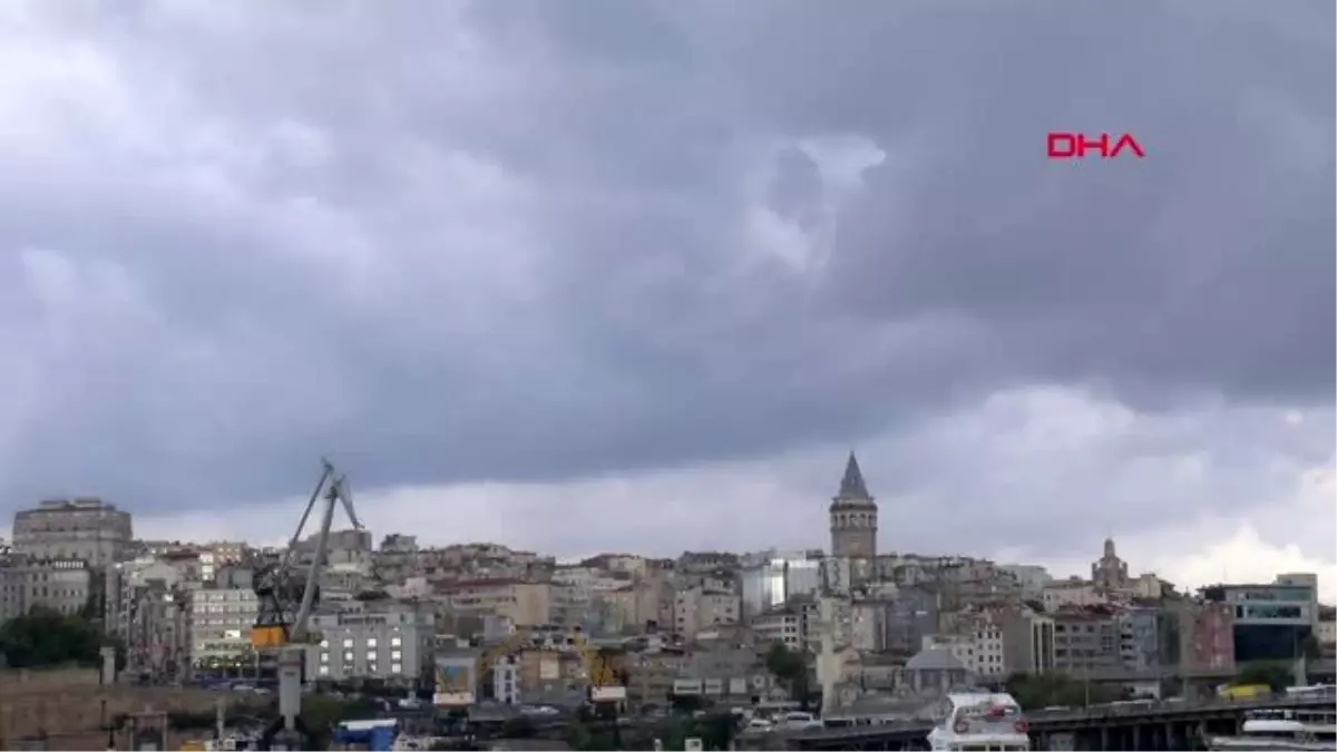 METEOROLOJİ UYARMIŞTI İSTANBUL'DA KARABULUTLAR