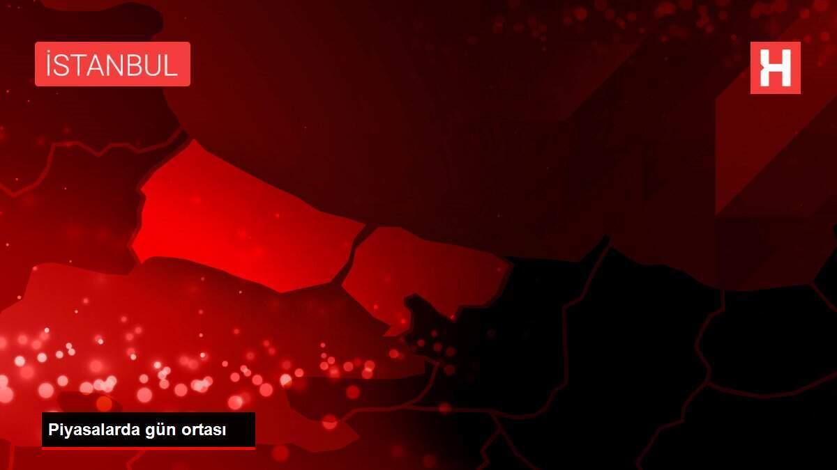 Piyasalarda gün ortası