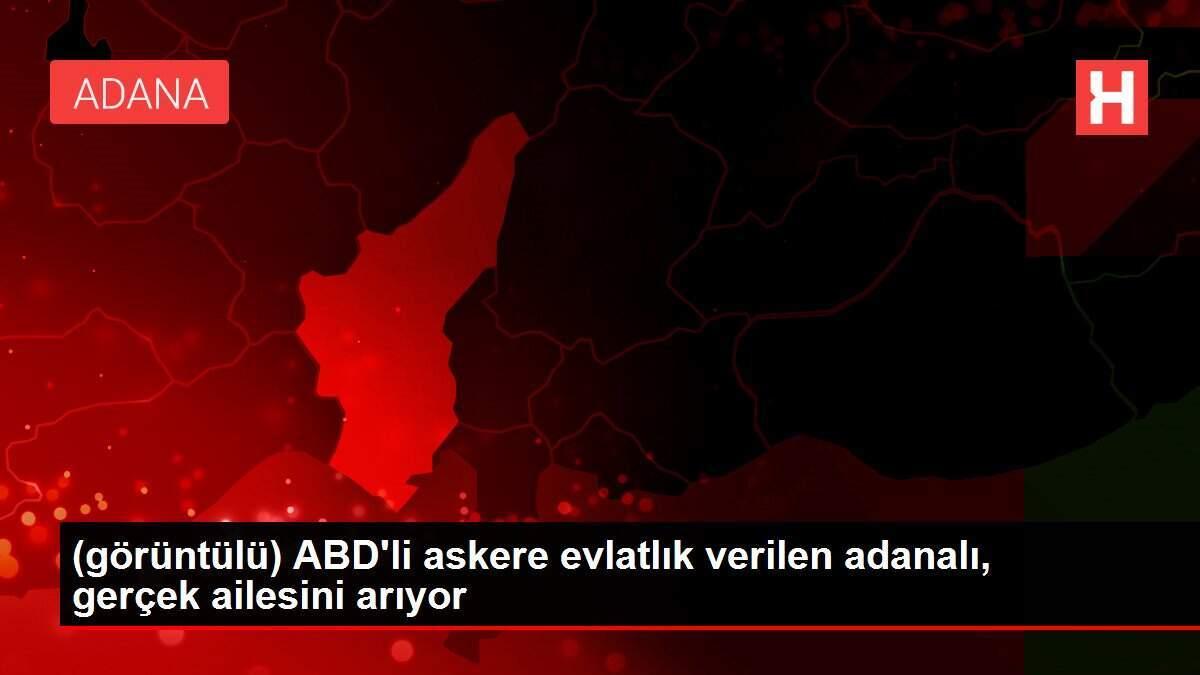 (görüntülü) ABD'li askere evlatlık verilen adanalı, gerçek ailesini arıyor (görüntülü) ABD'li askere evlatlık verilen adanalı, gerçek ailesini arıyor