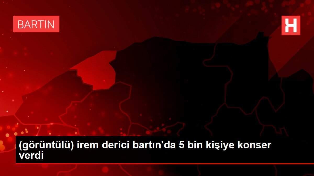 (görüntülü) irem derici bartın'da 5 bin kişiye konser verdi
