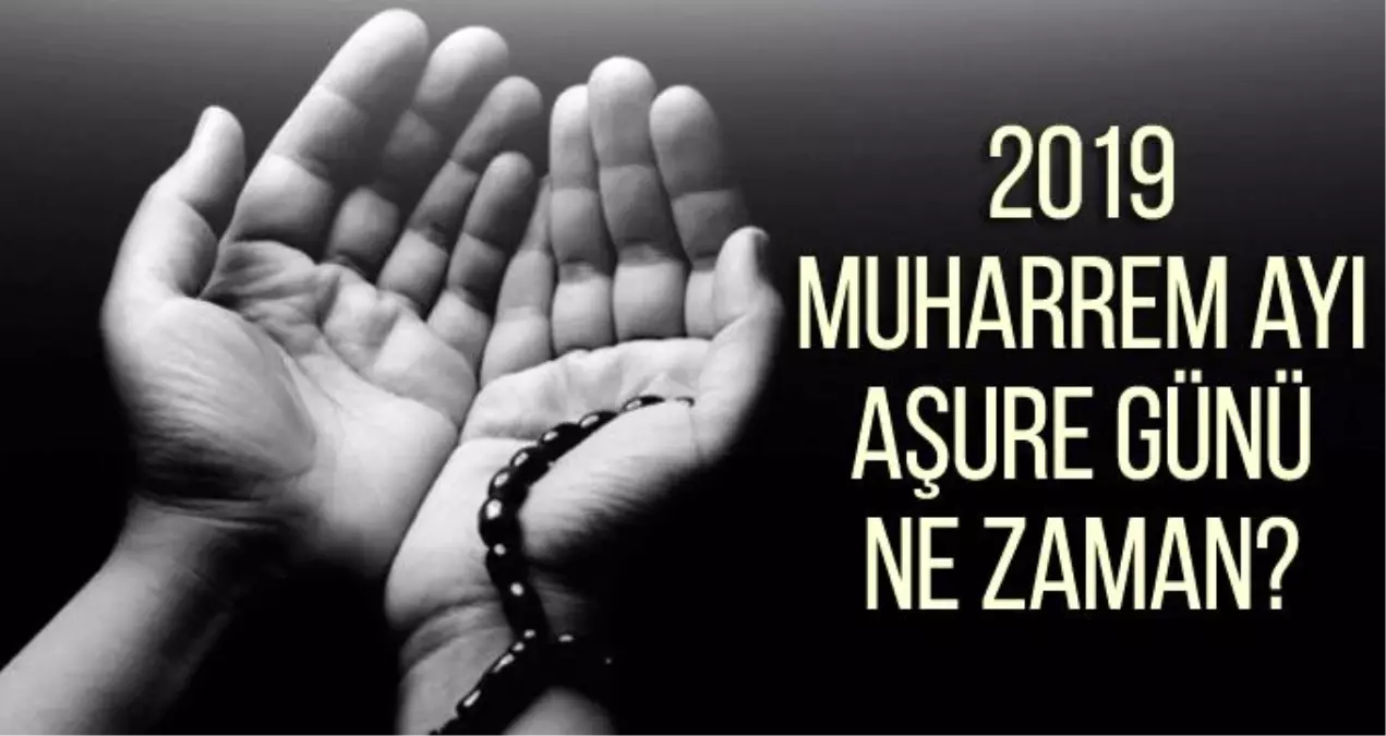 Muharrem ayı - Hicri yılbaşı ne zaman? Aşure orucu hangi günler tutulmalı?