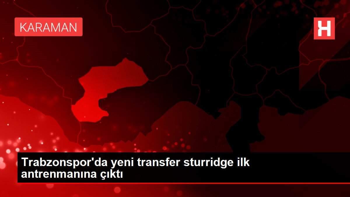 Trabzonspor'da yeni transfer sturridge ilk antrenmanına çıktı