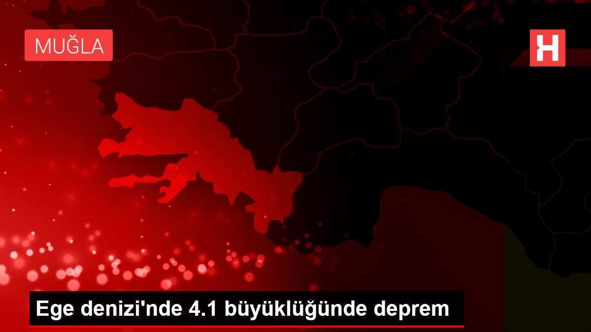 Ege denizi'nde 4.1 büyüklüğünde deprem