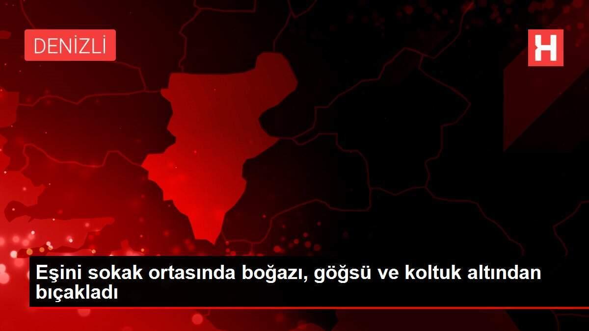 Eşini sokak ortasında boğazı, göğsü ve koltuk altından bıçakladı