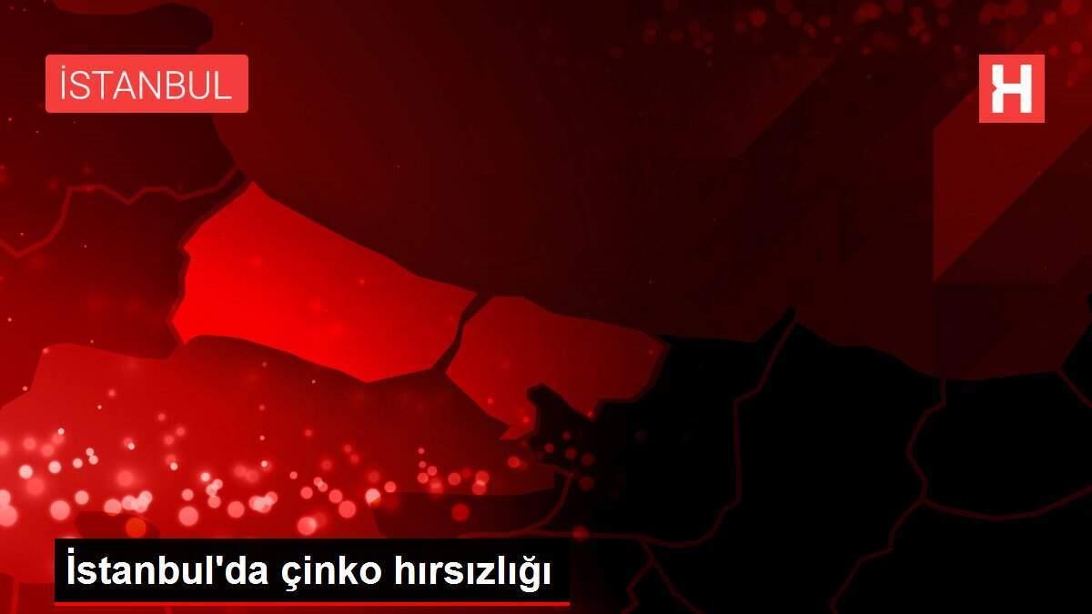 İstanbul'da çinko hırsızlığı