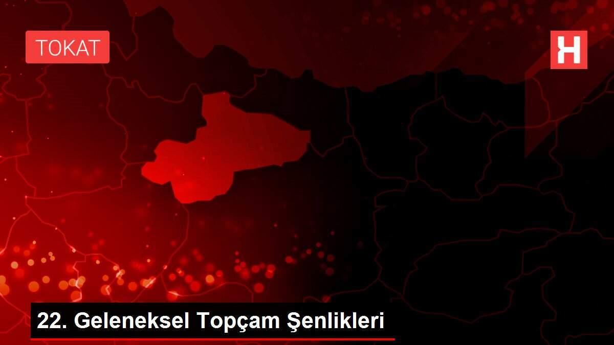 22. Geleneksel Topçam Şenlikleri
