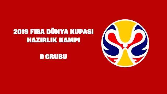 FIBA Dünya Kupası hazırlık kampı: D grubu FIBA Dünya Kupası hazırlık kampı: D grubu