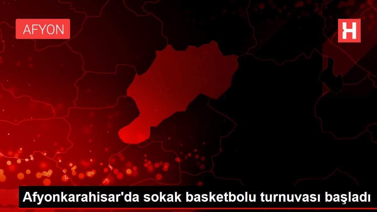 Afyonkarahisar'da sokak basketbolu turnuvası başladı