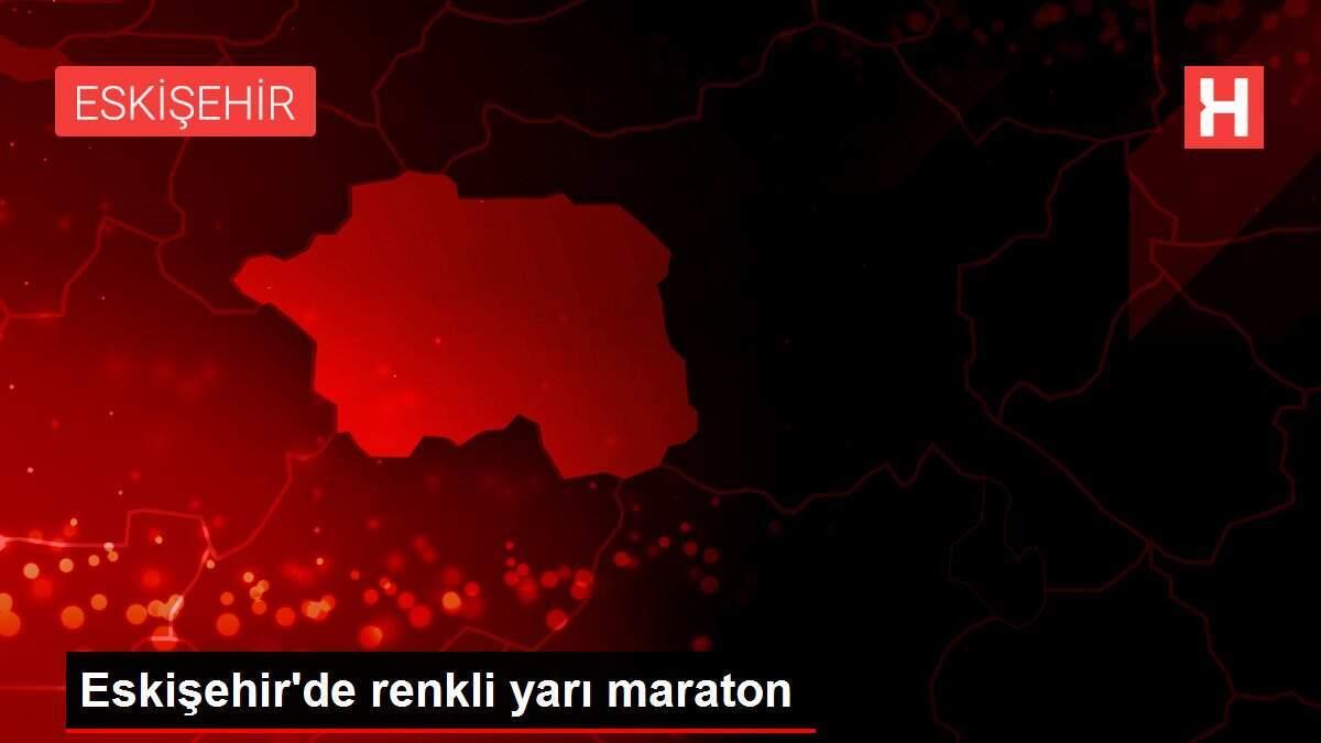 Eskişehir'de renkli yarı maraton